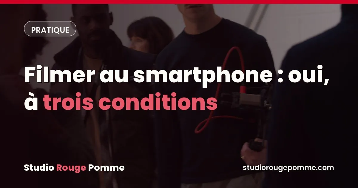 Couverture de l'article : Filmer au smartphone : ce qui est possible, ce qui ne l'est pas